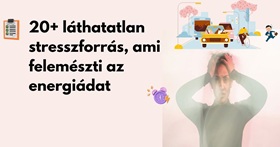 20+ láthatatlan stresszforrás